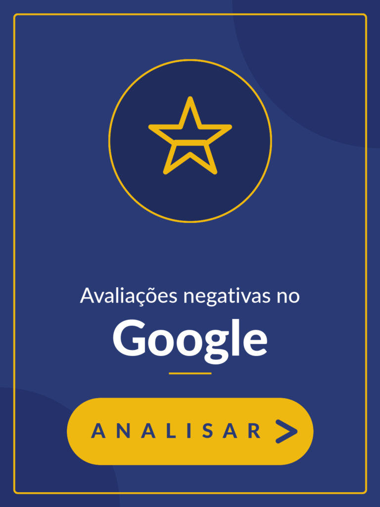 Avaliações negativas no Google - Analisar >