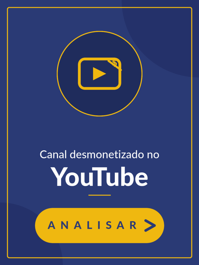 Canal desmonetizado no YouTube - Analisar >